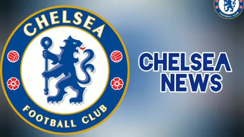 Chelsea Today's News And Transfer