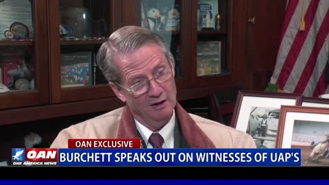 Burchett Speaks Out On Witnesses Of UAPs UFOs