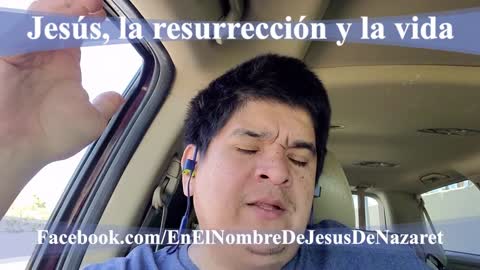 Jesús, la resurrección y la vida