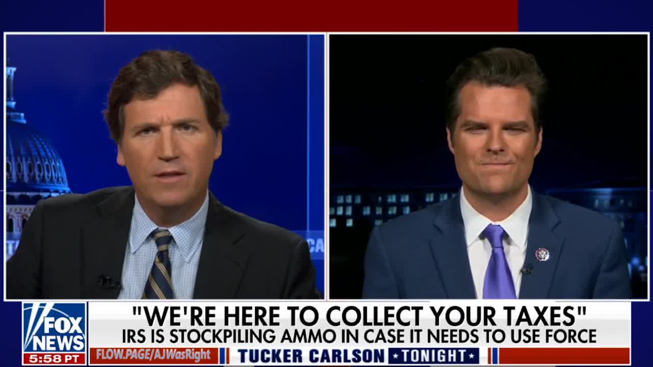 Tucker Carlson & Matt Gaetz: Why Is The IRS Stockpiling Ammo?