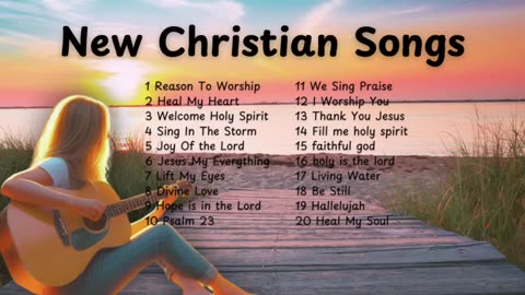 New Christian Songs 2024 | Playlist | Praise & Worship