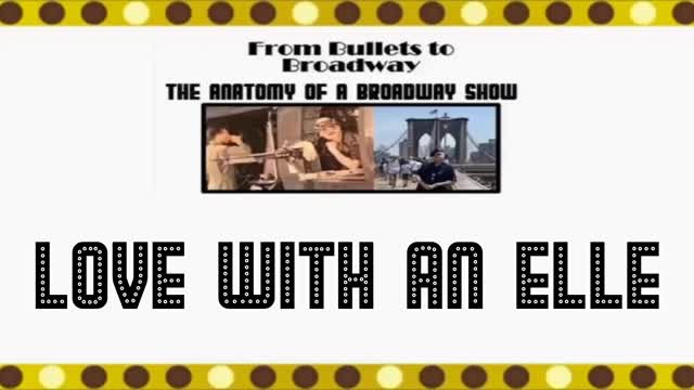 From Bullets to Broadway | Love with an Elle