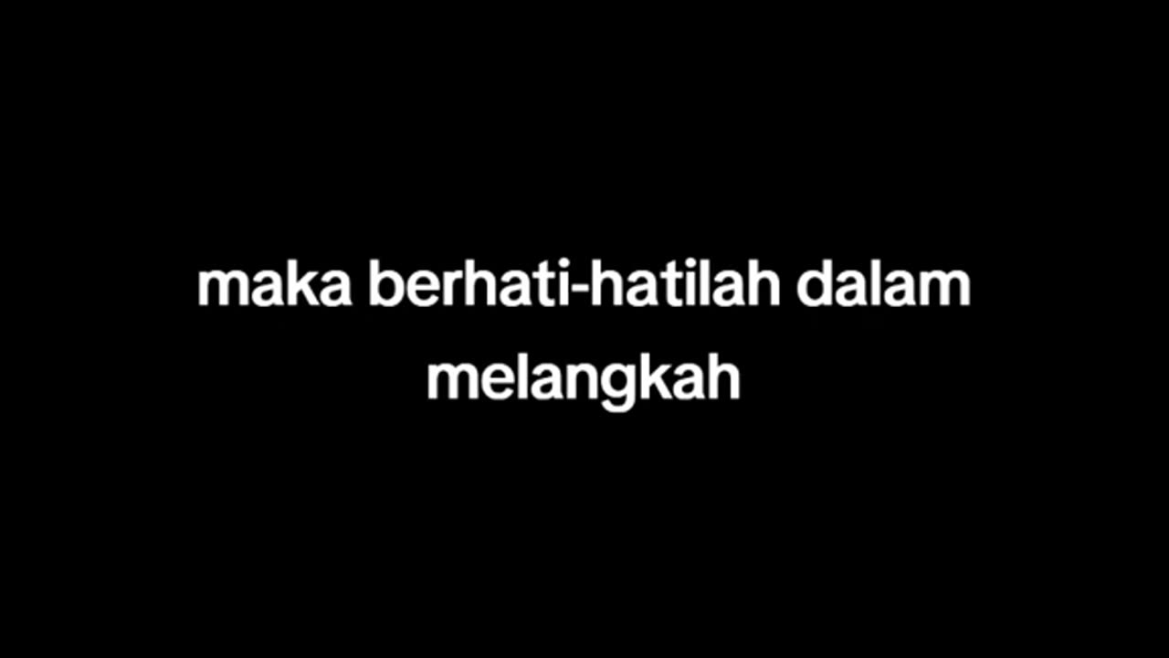 Berhati-hati dalam melangkah