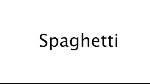 How to Pronounce Spaghetti