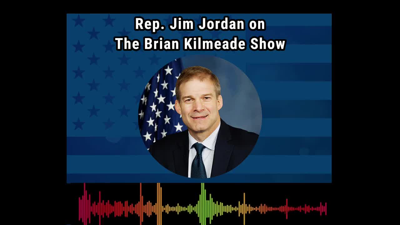 Jim Jordan On Brian Kilmeade show 10/22/2021