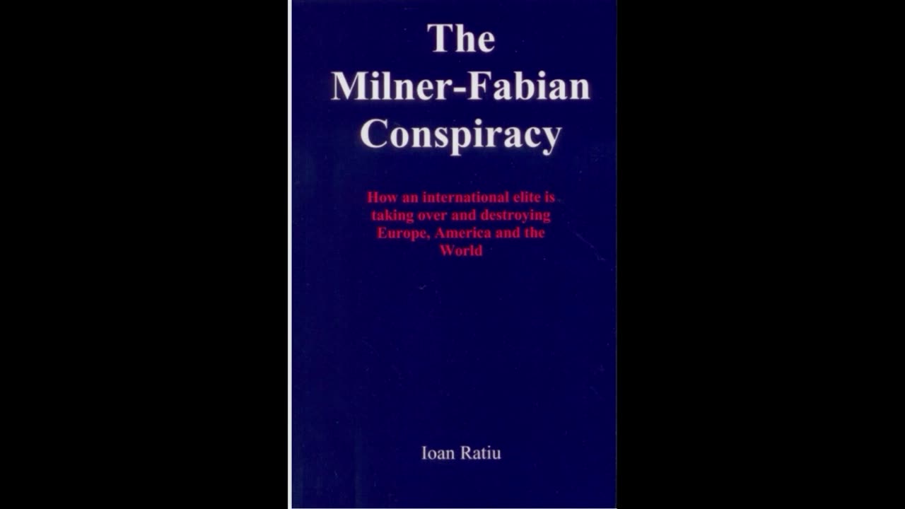 1. Milner Fabian Conspiracy. Ioan Ratiu. Introduction