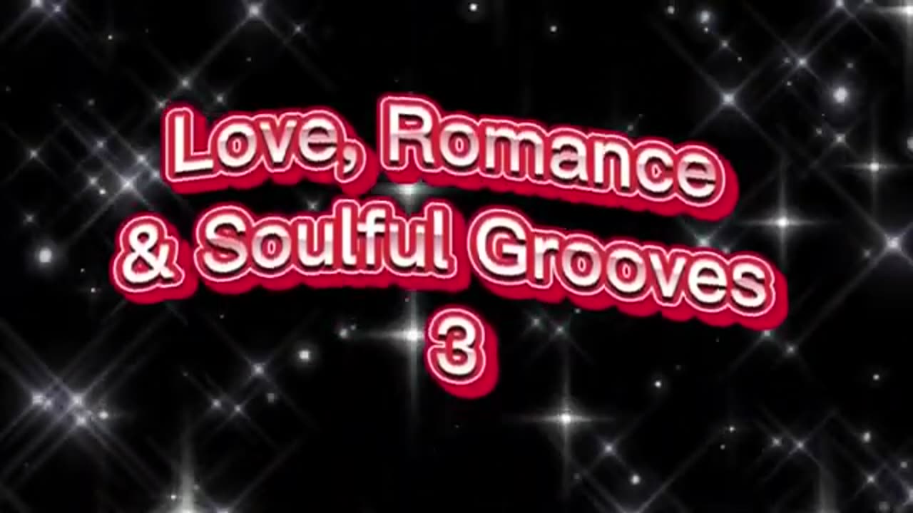 Love, Romance & Soulful Grooves Vol. 3