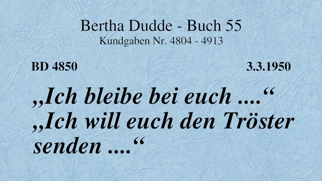 BD 4850 - "ICH BLEIBE BEI EUCH ...." "ICH WILL EUCH DEN TRÖSTER SENDEN ...."