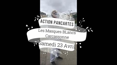 Les MAsques Blancs Carcassonne Action Pancartes le 23 Avril 2022