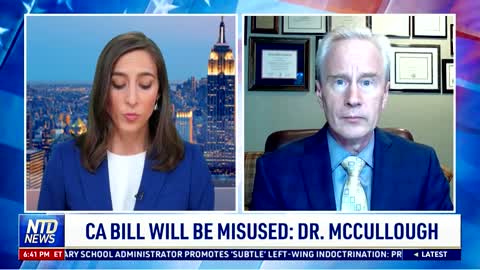 Dr. McCullough on California bill, AB 2098, punishing doctors for discussing COVID-19