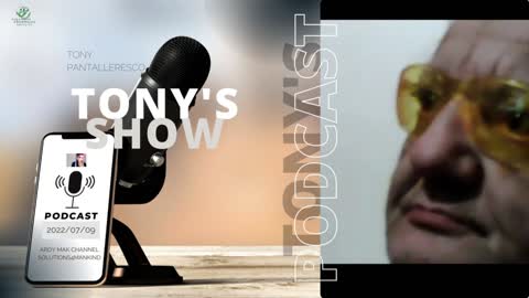 Tony Pantalleresco 2022/07/09 Tony's Show