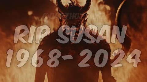 RIP Susan Wojickickickciiie