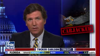 Tucker Carlson: "Carjacking is the clearest possible sign that your civilization is falling apart."