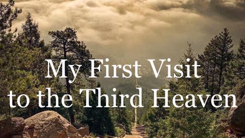 My First Visit to the Third Heaven