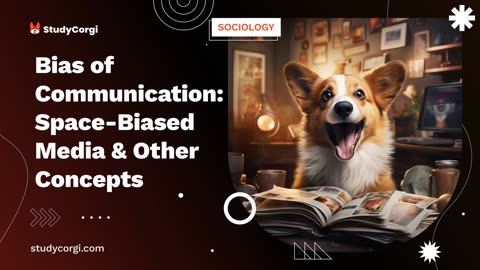 Bias of Communication: Space-Biased Media & Other Concepts - Essay Example