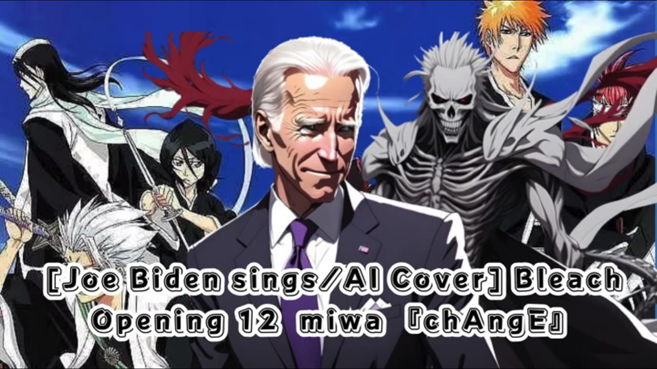 [Joe Biden sings/AI Cover] Bleach Opening 12 miwa 『chAngE』