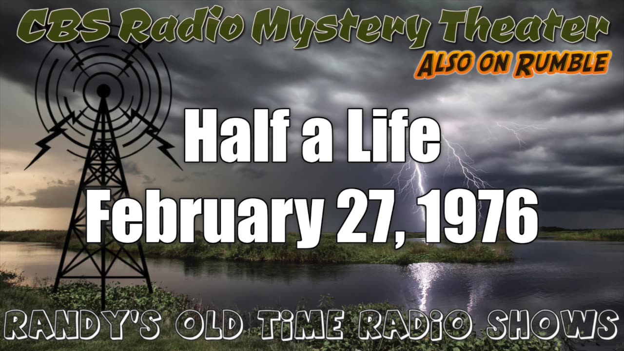 76-02-27 CBS Radio Mystery Theater Half a Life