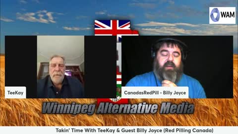 Takin' Time With TeeKay & Guest Billy Joyce (Red Pilling Canada)