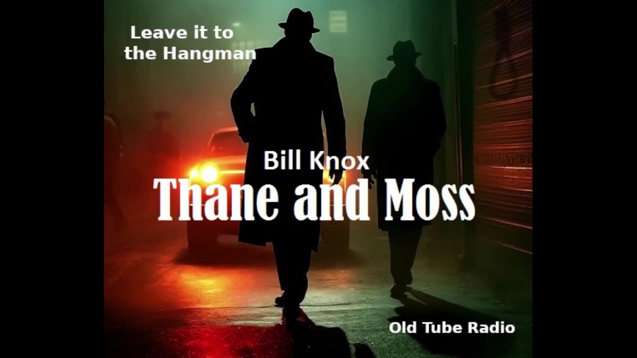 Leave it to the Hangman by Bill Knox. BBC RADIO DRAMA