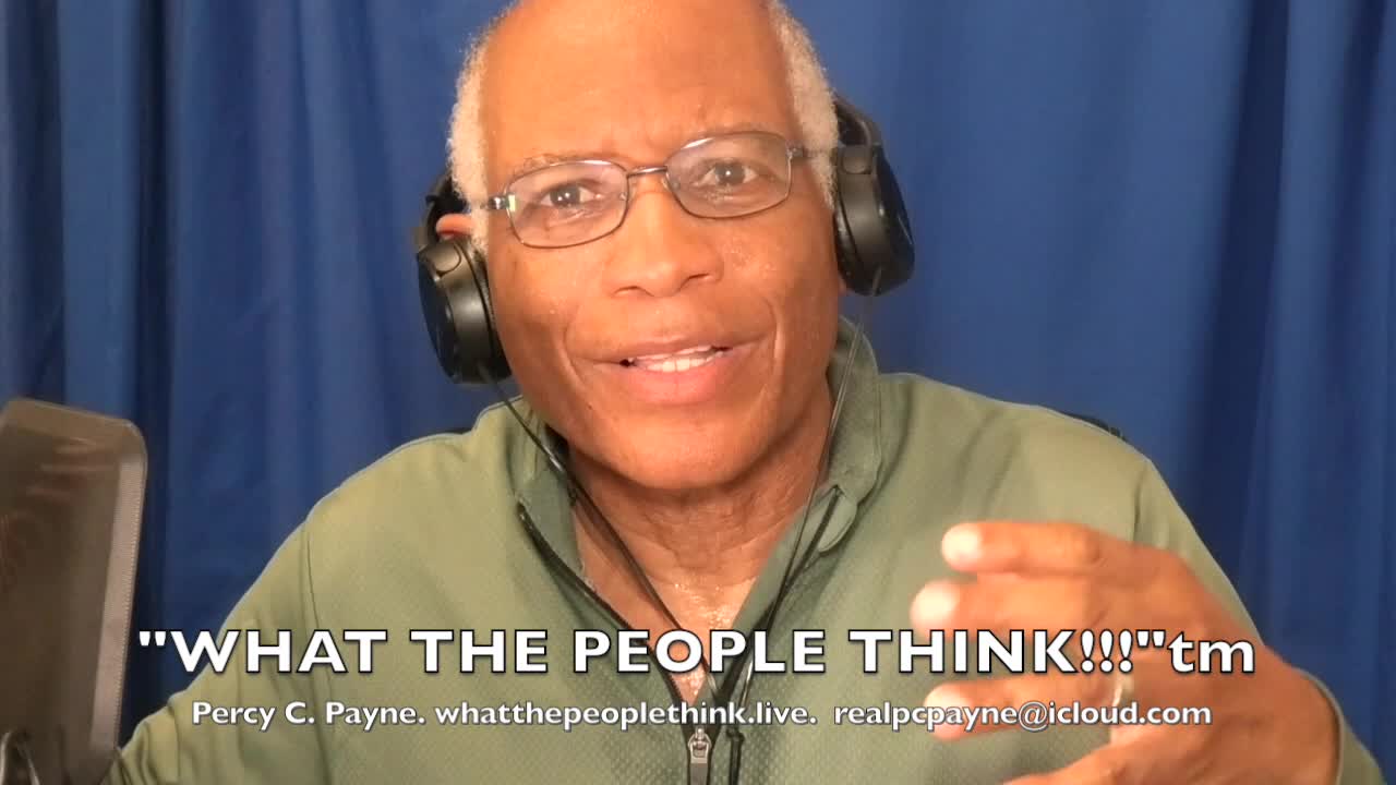 The Church, The State, BLM & The BABIES, "WHAT THE PEOPLE THINK!!!"tm with Percy C. Payne