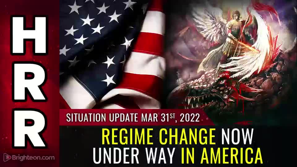 03-31-22 S.U. - REGIME CHANGE Now Under Way in America