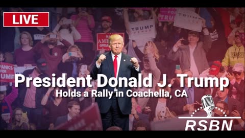 LIVE: President Trump Holds a Rally in Coachella, CA - 10/12/24