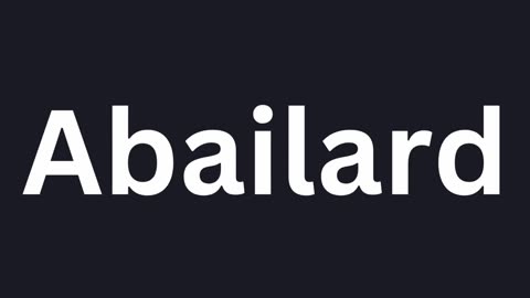 How to Pronounce "Abailard"