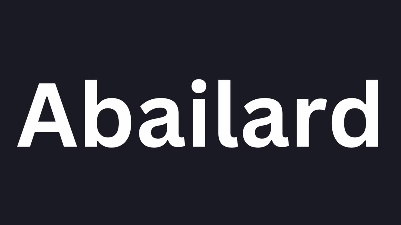 How to Pronounce "Abailard"