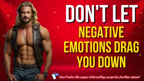 Don't Let Negative Emotions Drag You Down