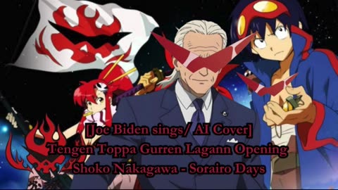 [Joe Biden sings/AI Cover] Tengen Toppa Gurren Lagann OP Shoko Nakagawa - Sorairo Days (空色デイズ)