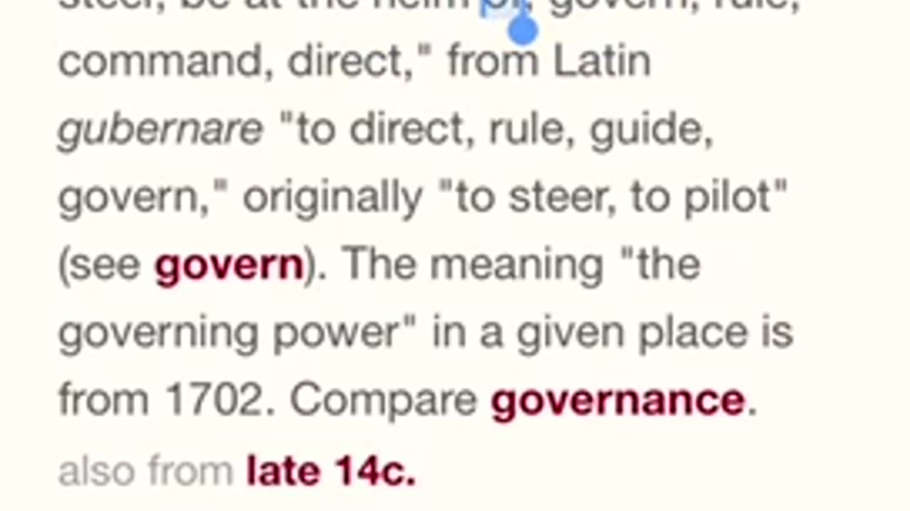 ETYMOLOGY, THE ROOT MEANING OF WORDS “government” - late 14c., "act of governing or ruling;" “system by which a thing is governed" from Old French "control, direction, administration" 🕎Matthew 19:28 KJV