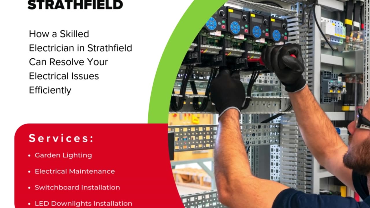 How a Skilled Electrician in Strathfield Can Resolve Your Electrical Issues Efficiently