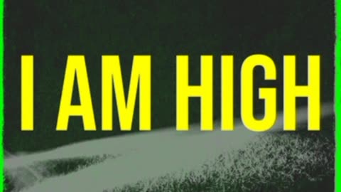 I Am High