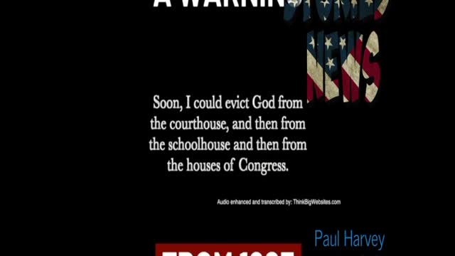Paul Harvey said it best
