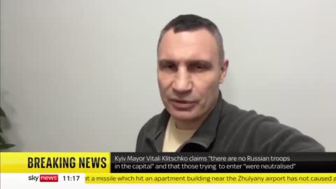 Kyiv Mayor Vitali Klitschko 'Night was hard but there are no Russian troops in the capital'