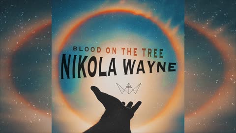 Nikola Wayne - Blood On The Tree