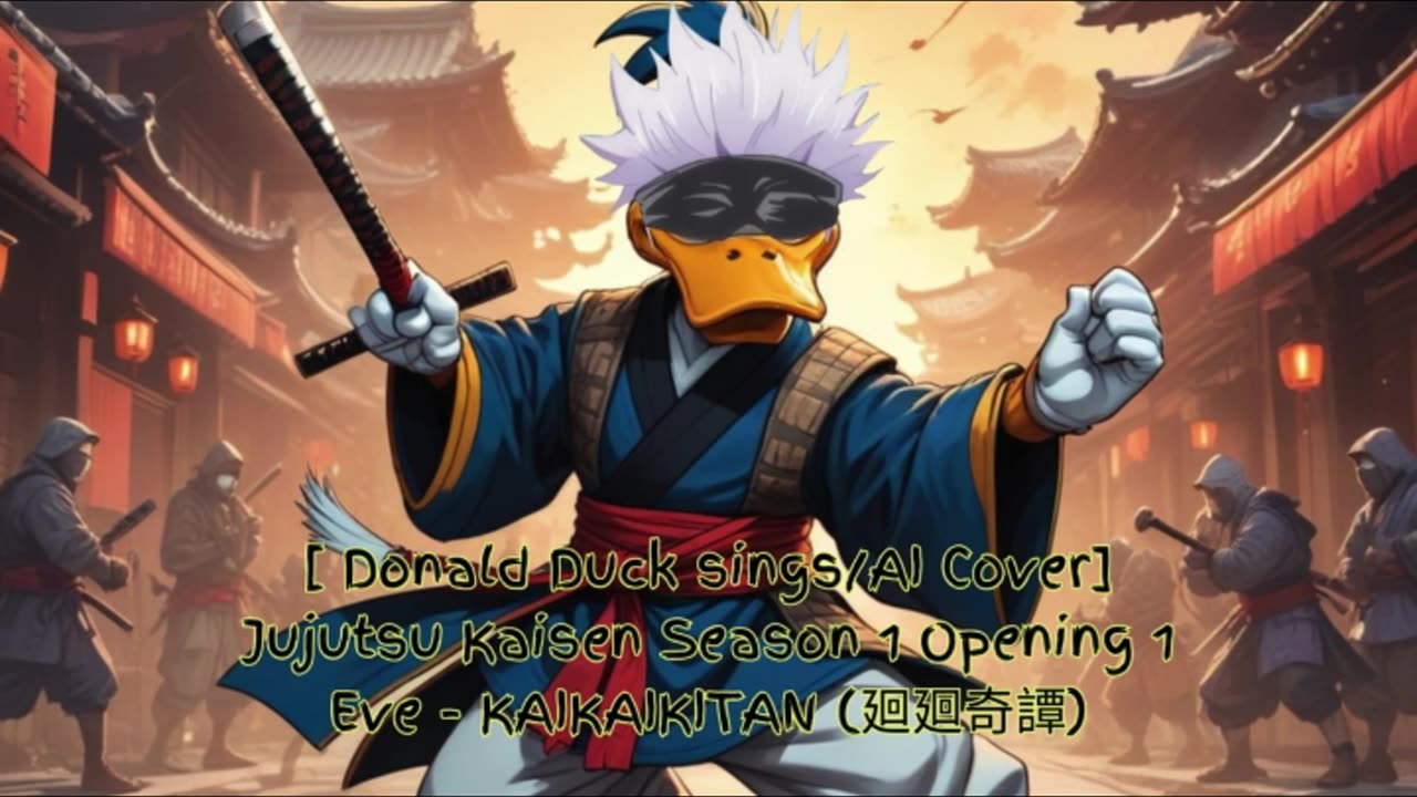[Donald Duck sings/AI Cover] Jujutsu Kaisen Season 1 Opening 1 Eve KAIKAIKITAN (廻廻奇譚)