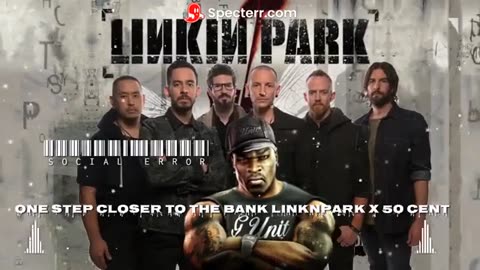 Cyraxx YouTube 10-21-24 ONE STEP CLOSER TO THE BANK LINKINPARK X 50 CENT MASHUP