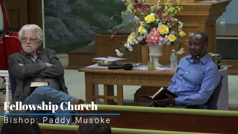 Fellowship Church - Bishop: Paddy Musoke - Q&A 3