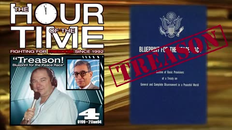 The HOUR of the TIME #0199 Treason #4 - Blueprint Peace Race