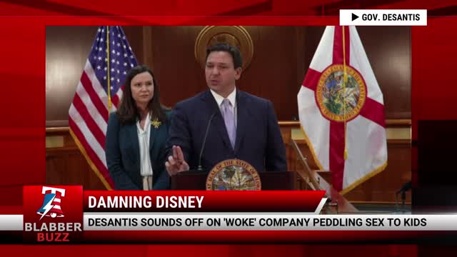 DeSantis Sounds Off On 'Woke' Company Peddling Sex To Kids