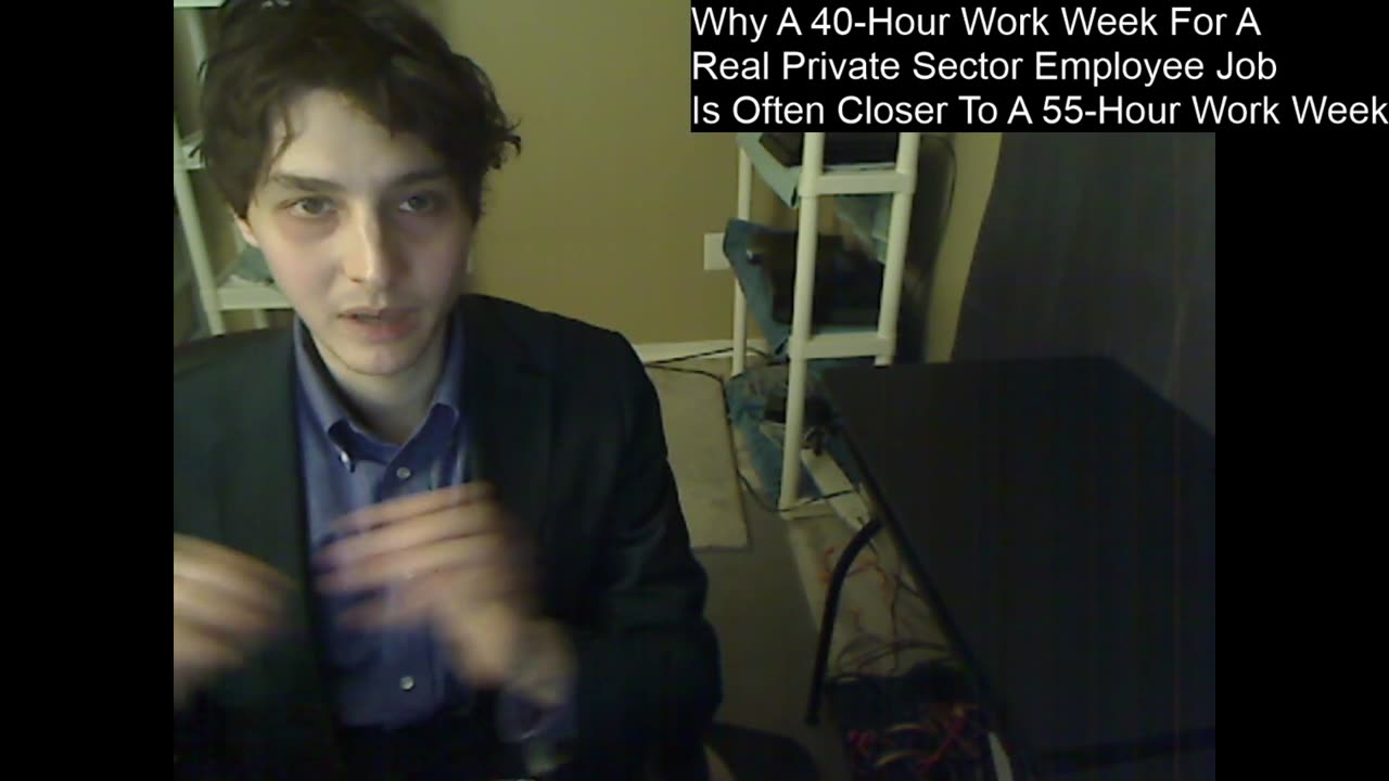 Outtake #80 Of Why A 40-Hour Work Week For An Employee Job Is Closer To A 55-Hour Work Week