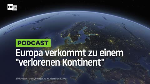 Europa verkommt zu einem "verlorenen Kontinent"