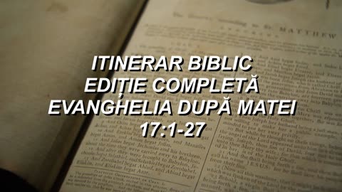 Matei 17:1-27 | Itinerar Biblic | Episodul 86