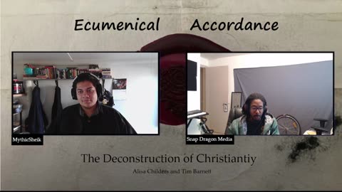 Ecumenical Accordance EP 1 : The Deconstruction of Christianity.