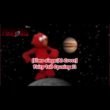 [Elmo sings/AI Cover] Fairy tail Opening 21 EDGE of LIFE - Believe In Myself