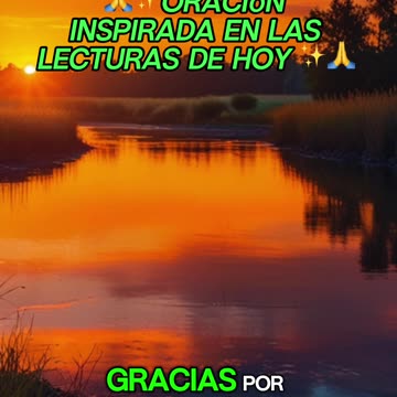🙏✨Oración Inspirada en las Lecturas de Hoy ✨🙏