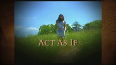 Act As If