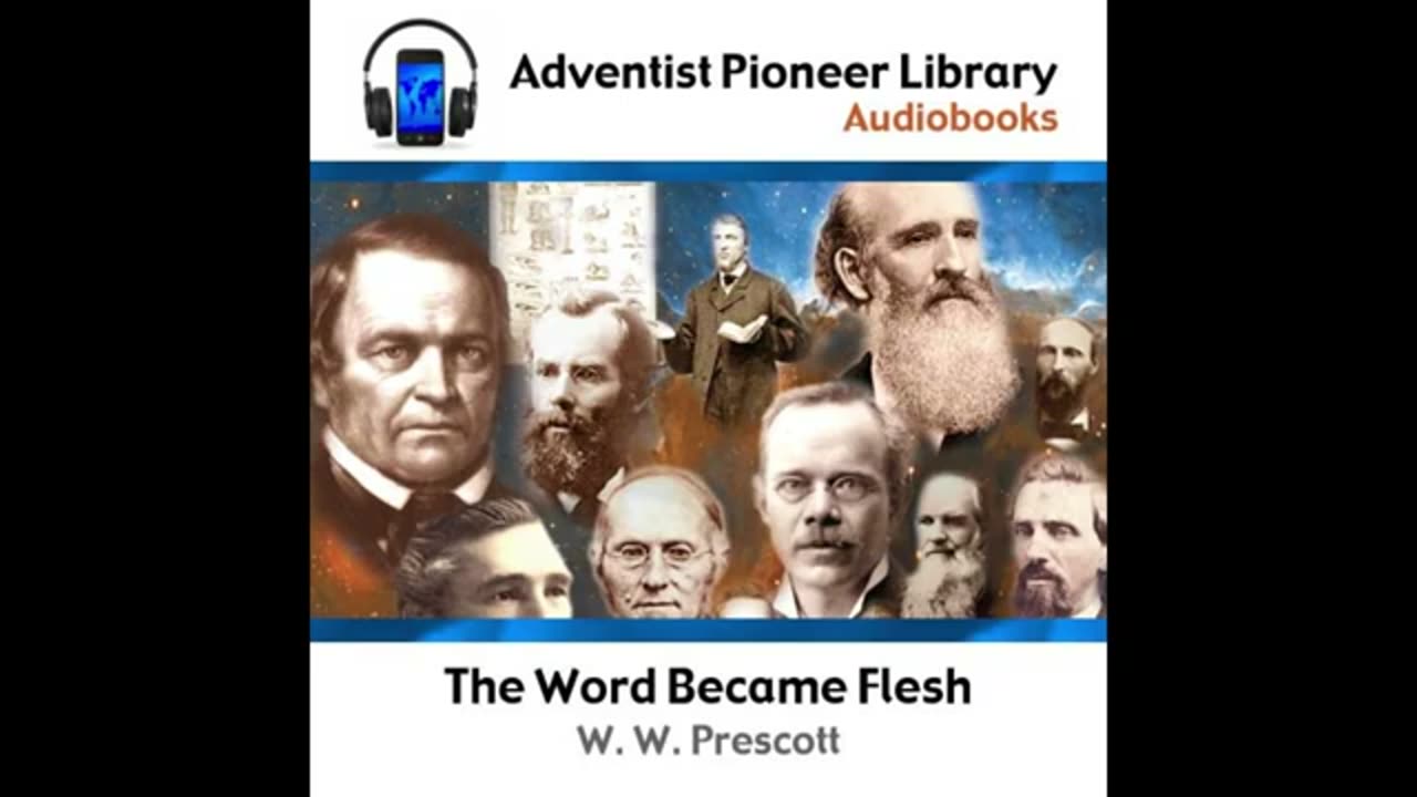 W W Prescott The Word became flesh audiobook