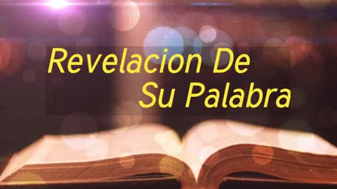 Revelacion De Su Palabra 2/03/21